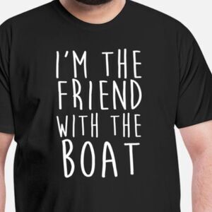 I'm the Friend with the Boat